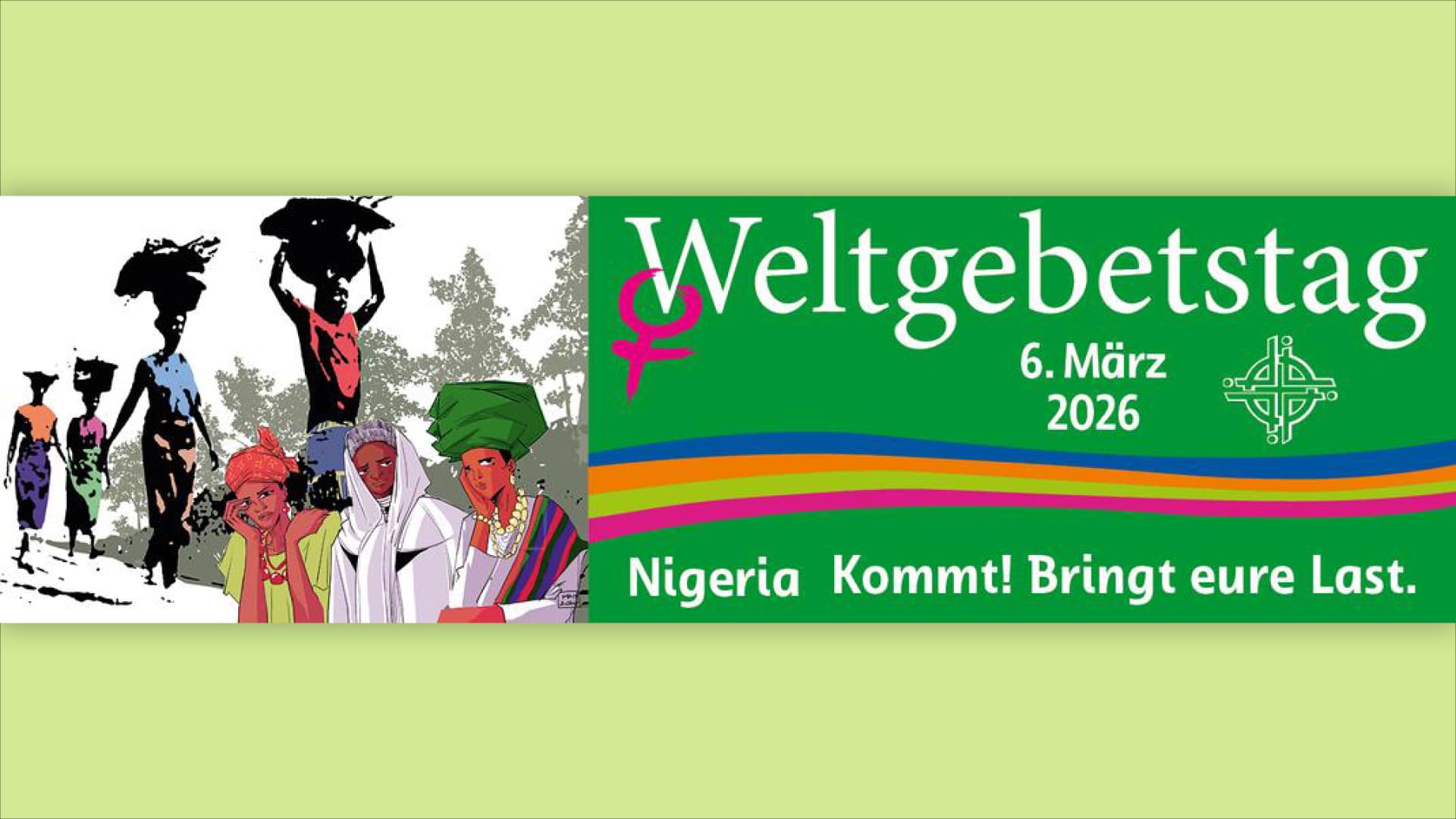 Buntes Banner mit Frauen in nigerianischer Kleidung und Text zum Weltgebetstag 2026 am 6. März.Colorful banner with women in Nigerian clothing and text for World Day of Prayer 2026 on March 6.Farverigt banner med kvinder i nigerianske dragter og tekst til Verdensbøndagen 2026 den 6. marts.Kleurrijk spandoek met vrouwen in Nigeriaanse kleding en tekst voor Wereldgebedsdag 2026 op 6 maart.