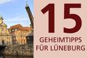 Sehenswürdigkeiten in Lüneburg, die nicht im Reiseführer stehen